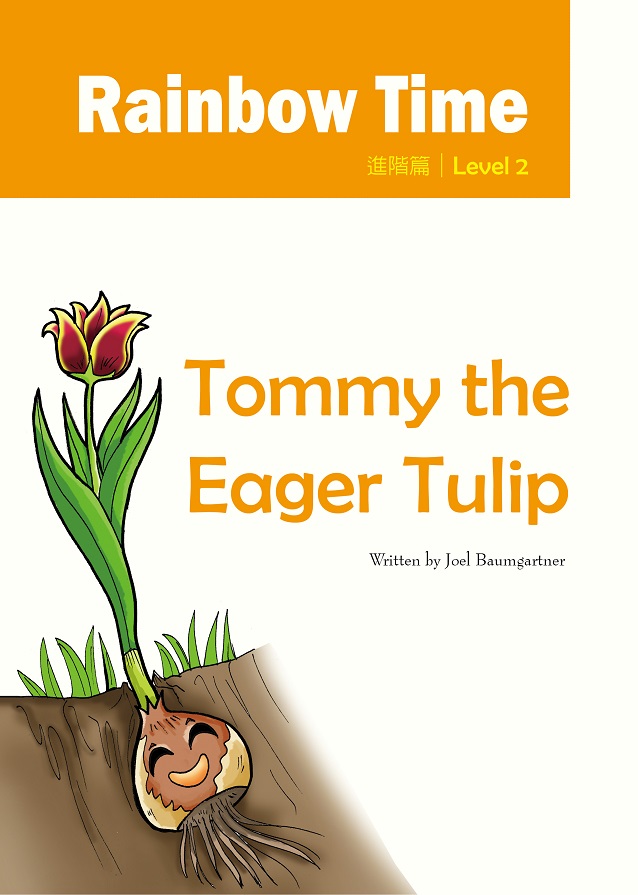 Tommy the Eager Tulip